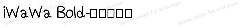 iWaWa Bold字体转换